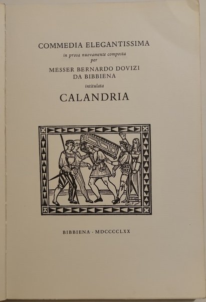 Commedia elegantissima in prosa nuovamente composta intitulata Calandria.