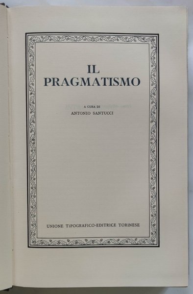 Il pragmatismo.