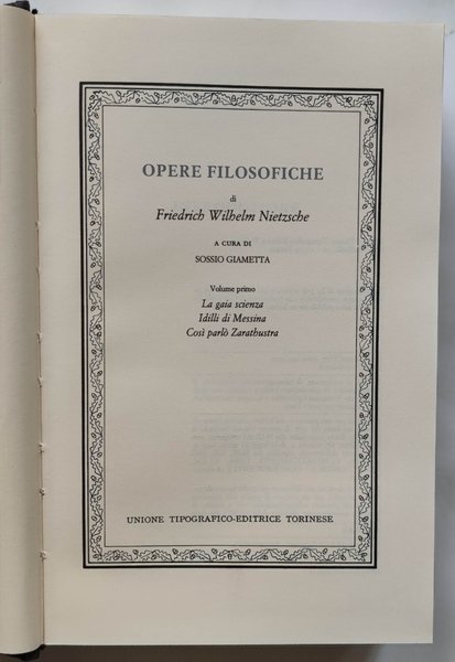 Opere filosofiche. Volume primo. La gaia scienza - Idilli di …
