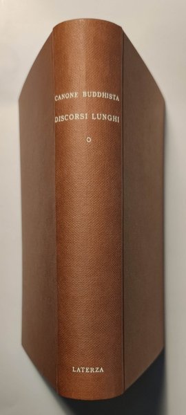 Discorsi lunghi (Diigha Nikaaya) Canone Buddhista. Introduzione, dizionario dei vocaboli …