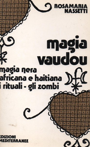 Magia vaudou. Magia nera africana e haitiana i rituali - …