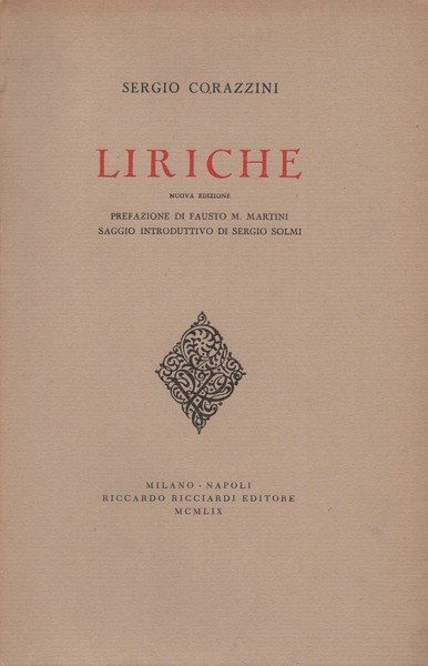 Liriche. Nuova edizione. Prefazione di Fausto M. Martini. Saggio introduttivo …