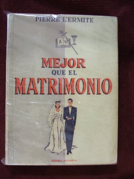 MEJOR QUE EL MATRIMONIO.