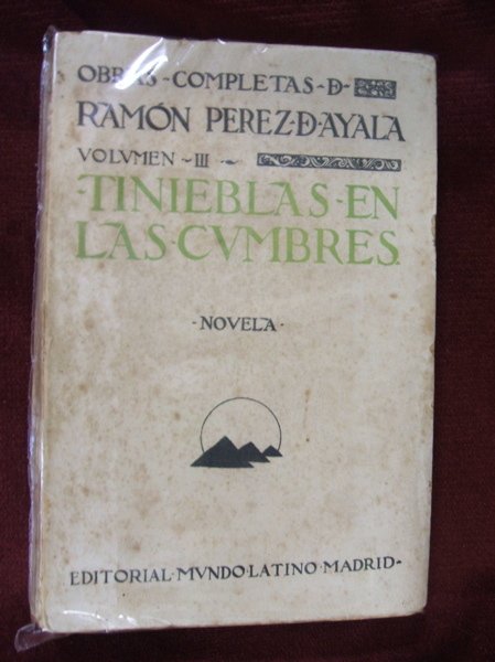 TINIEBLAS EN LAS CUMBRES. Obras completas de Ramon Pérez de …