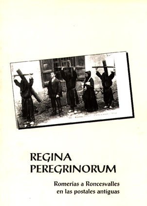 Regina Peregrinorum. Romerías a Roncesvalles en las postales antiguas.