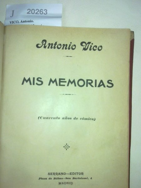 MIS MEMORIAS. ( CUARENTA AÑOS DE COMICO ).