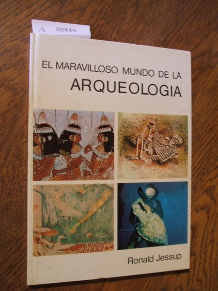 EL MARAVILLOSO MUNDO DE LA ARQUEOLOGIA.
