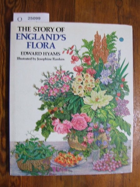 THE STORY OF ENGLAND’S FLORA. ILLUSTRATED BY JOSEPHINE RANKEN.
