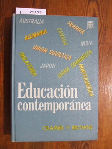 EDUCACION CONTEMPORANEA. ESTUDIO COMPARATIVO DE SISTEMAS NACIONALES.