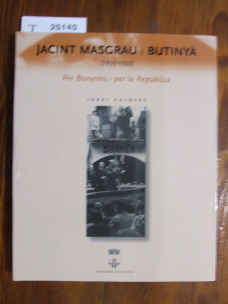 JACINT MASGRAU I BUTINYA (1895 - 1950) PER BANYOLES I …