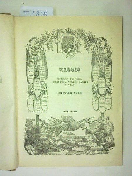 MADRID. AUDIENCIA, PROVINCIA, INTENDENCIA, VICARIA, PARTIDO Y VILLA, POR ---.