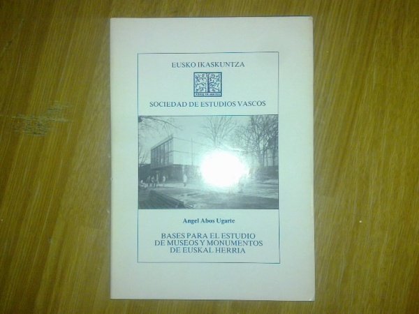BASES PARA EL ESTUDIO DE MUSEOS Y MONUMENTOS DE EUSKAL …