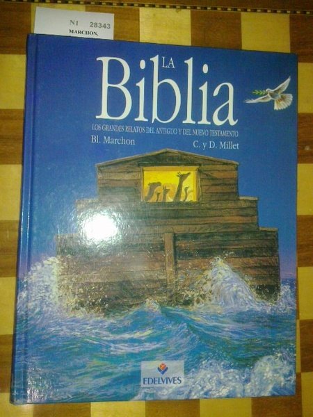 LA BIBLIA. LOS GRANDES RELATOS DEL ANTIGUO Y DEL NUEVO …