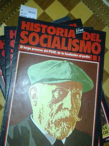 HISTORIA VIVA DEL SOCIALISMO. EL LARGO PROCESO DEL PSOE: DE …
