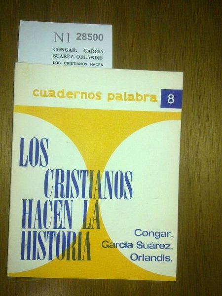 LOS CRISTIANOS HACEN LA HISTORIA. CUADERNOS PALABRA. 8.