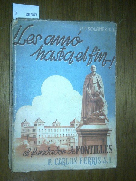 ¡LES AMO HASTA EL FIN.! EL FUNDADOR DE FONTILLES. P. …