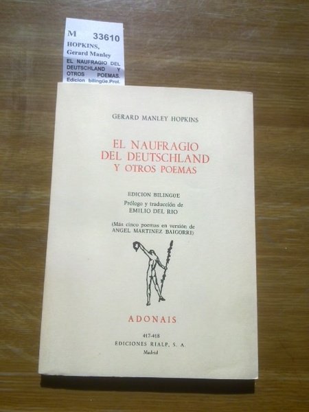 EL NAUFRAGIO DEL DEUTSCHLAND Y OTROS POEMAS. Edicion bilingüe.Prol. y trad. de Emilio del Rio. (Mas cinco poemas en version de Angel Martinez Baigorri)