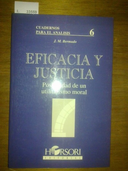 EFICACIA Y JUSTICIA. Posibilidad de un utilitarismo moral. | Immagine principale
