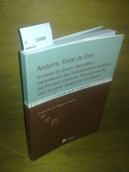 ANDORRA, ESTAT DE DRET. El model de govern, dret public …