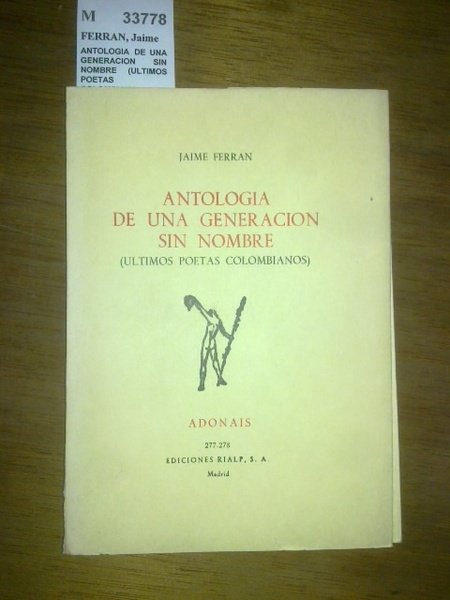 ANTOLOGIA DE UNA GENERACION SIN NOMBRE (ULTIMOS POETAS COLOMBIANOS)
