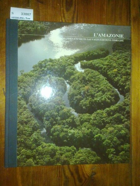 L´AMAZONIE. LES GRANDES ETENDUES SAUVAGES.