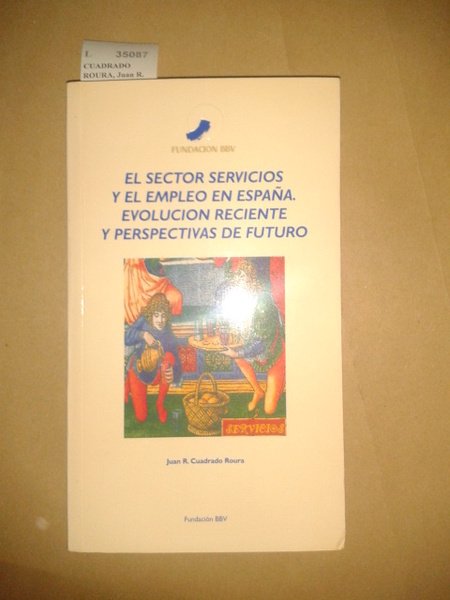 EL SECTOR SERVICIOS Y EL EMPLEO EN ESPAÑA. EVOLUCION RECIENTE …