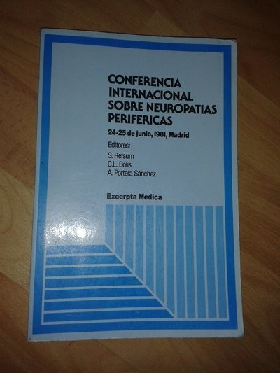 CONFERENCIA INTERNACIONAL SOBRE NEUROPATIAS PERIFERICAS. 24-25 de junio, 1981, Madrid.