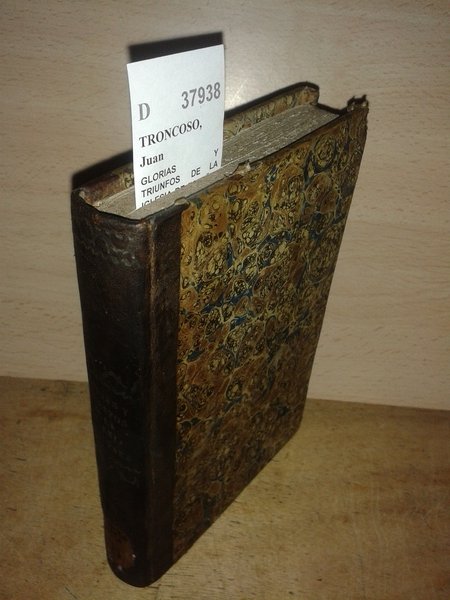 GLORIAS Y TRIUNFOS DE LA IGLESIA DE ESPAÑA, o sean …