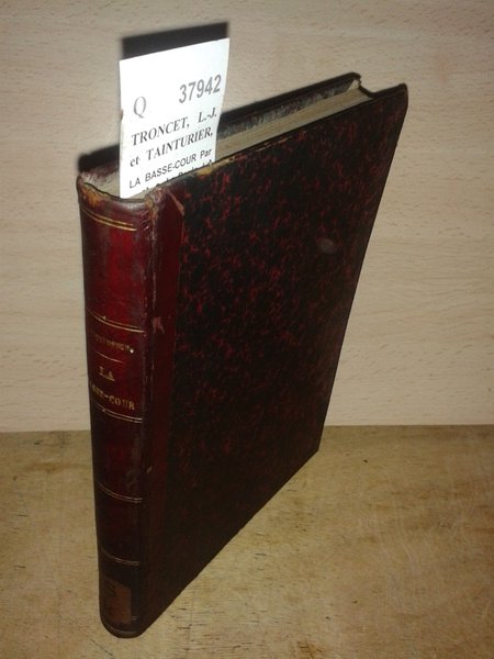 LA BASSE-COUR Par --- et ---. La Poule, Le Dindon, …