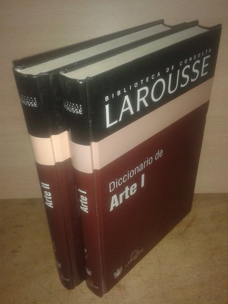 DICCIONARIO DE ARTE (2 VOLUMENES). Biblioteca de Consulta Larousse.
