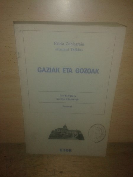GAZIAK ETA GOZOAK. Erri-literatura Auspoa liburutegia 194. Bertsoak