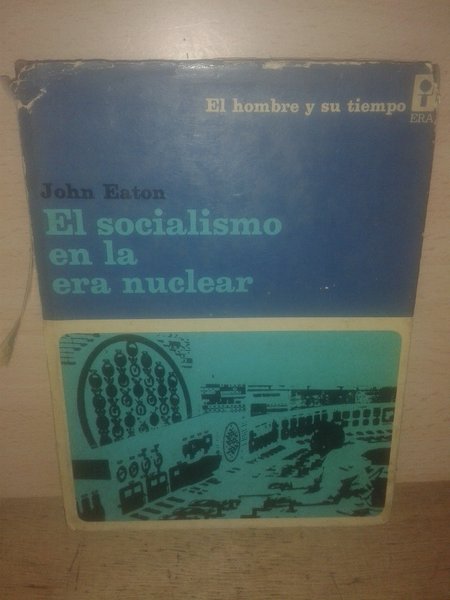 EL SOCIALISMO EN LA ERA NUCLEAR