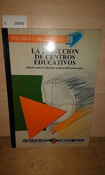 LA DIRECCION DE LOS CENTROS EDUCATIVOS. Informe sobre la situacion …