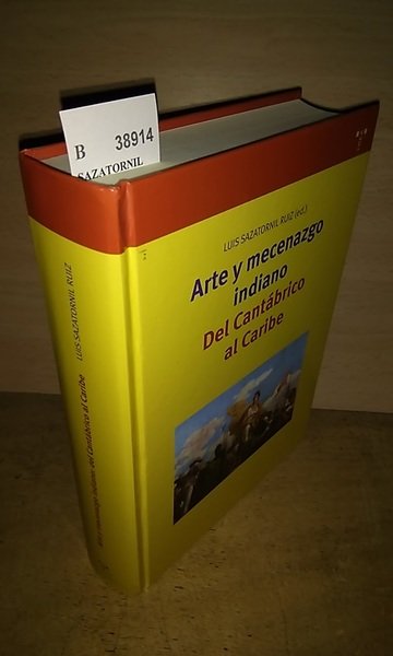 ARTE Y MECENAZGO INDIANO: DEL CANTABRICO AL CARIBE