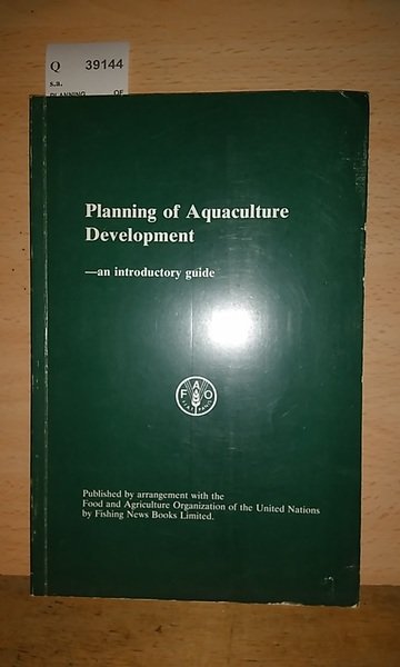 PLANNING OF AQUACULTURE DEVELOPMENT. an introductory guide.