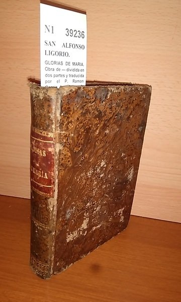 GLORIAS DE MARIA. Obra de --- dividida en dos partes …