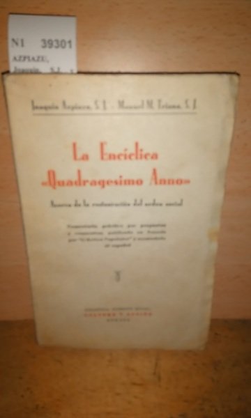 LA ENCICLICA “QUADRAGESIMO ANNO” ACERCA DE LA RESTAURACION DEL ORDEN …