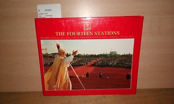 THE FOURTEEN STATIONS. The official souvenir of the visit of …