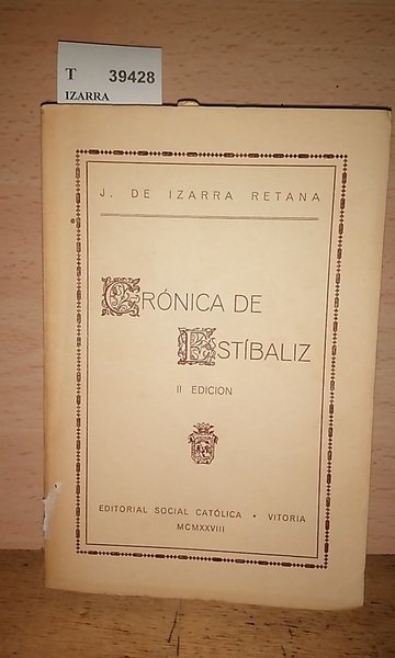 CRONICA DE ESTIBALIZ. EPOCAS ANTIGUA Y CONTEMPORANEA por ---.