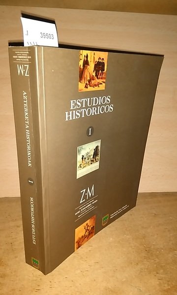 ESTUDIOS HISTORICOS - 1 - . Z.M. MUSEO ZUMALAKARREGI. ORMAIZTEGI.