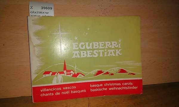 EGUBERRI ABESTIAK (2’gn. agertaldia) Villancicos vascos. Chants de Noel basques. …