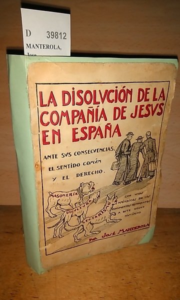 LA DISOLUCION EN ESPAÑA DE LA COMPAÑIA DE JESUS, ANTE …