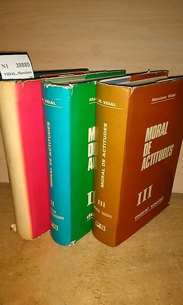 MORAL DE ACTITUDES (3 VOLUMENES). MORAL FUNDAMENTAL PERSONALISTA. ETICA DE …