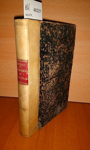 ADVOCACIONES, VIRTUDES Y MISTERIOS DE MARIA SANTISIMA.