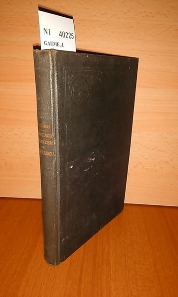 COMPENDIO DEL CATECISMO DE PERSEVERANCIA O EXPOSICIÓN HISTÓRICA, DOGMÁTICA, MORAL …