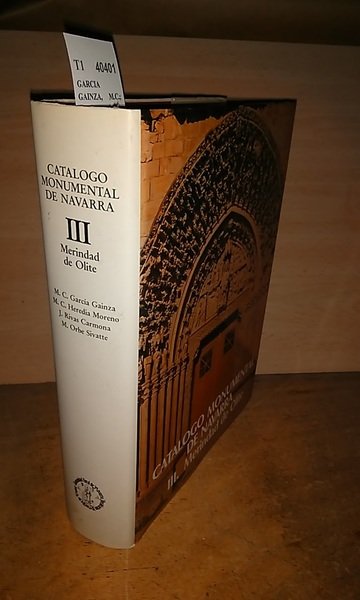 CATALOGO MONUMENTAL DE NAVARRA. III. MERINDAD DE OLITE.