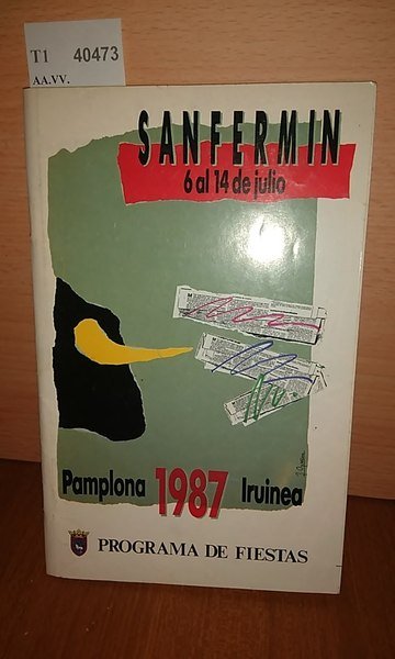SANFERMIN 6 al 14 de julio PAMPLONA IRUINEA 1987. PROGRAMA …