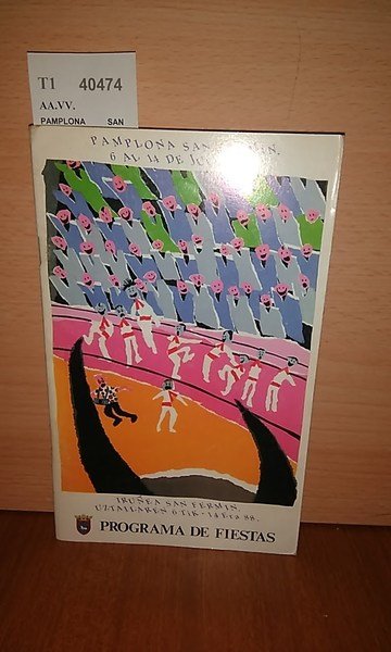 PAMPLONA SAN FERMIN 6 AL 14 DE JULIO 88. IRUÑEA …