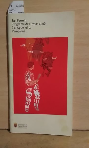 SAN FERMIN. PROGRAMA DE FIESTAS 2006. 6 al 14 de …