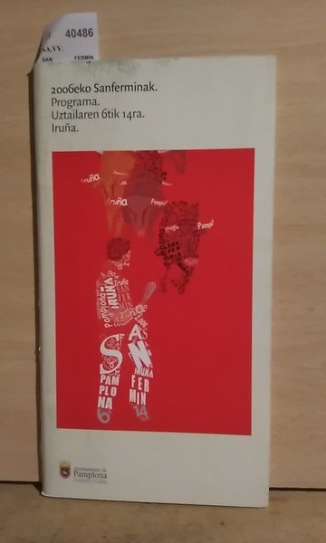 SAN FERMIN. PROGRAMA DE FIESTAS 2006. 6 al 14 de …